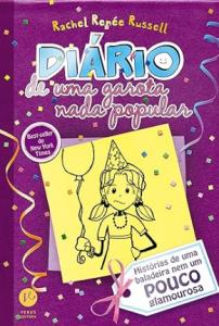 Diário de uma garota nada popular : Histórias de uma baladeira nem um pouco glamurosa