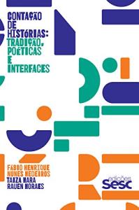 Contação de histórias : Tradição, poéticas e interfaces