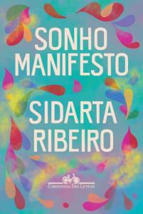 Sonho manifesto : dez exercícios urgentes de otimismo apocalíptico