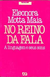 No reino da fala : a linguagem e seus sons