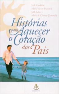 Histórias para aquecer o coração dos pais