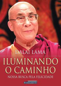 Iluminando o caminho : nossa busca pela felicidade