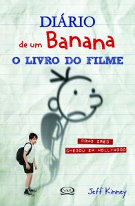 Diário de um banana : o livro do filme : como Greg chegou em Hollywood